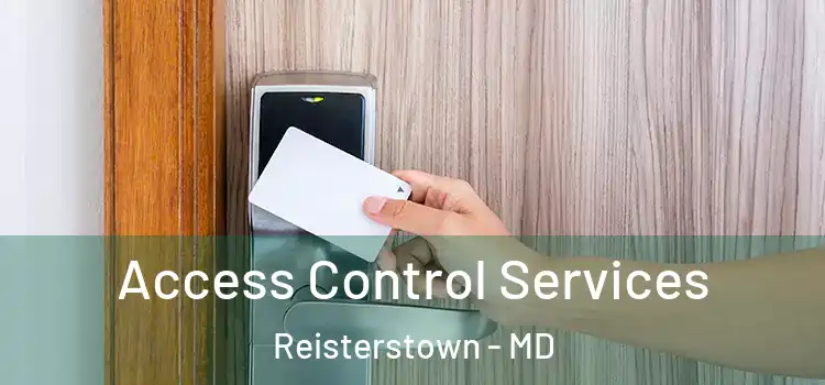 Access Control Services Reisterstown - MD