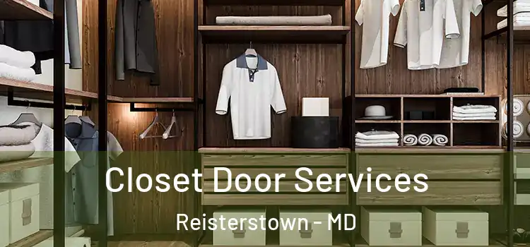 Closet Door Services Reisterstown - MD