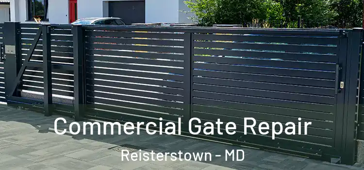  Commercial Gate Repair Reisterstown - MD