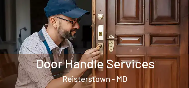  Door Handle Services Reisterstown - MD