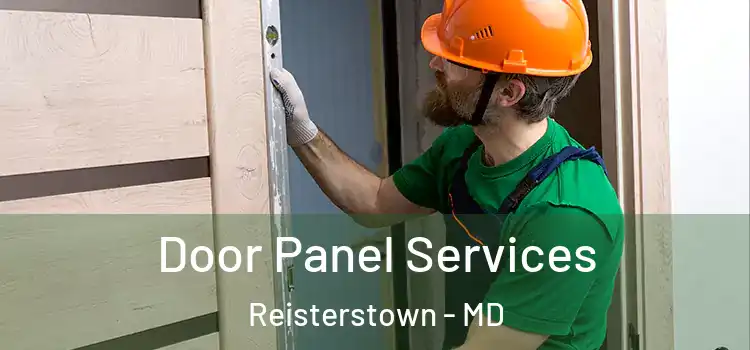 Door Panel Services Reisterstown - MD