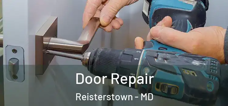  Door Repair Reisterstown - MD