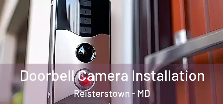  Doorbell Camera Installation Reisterstown - MD