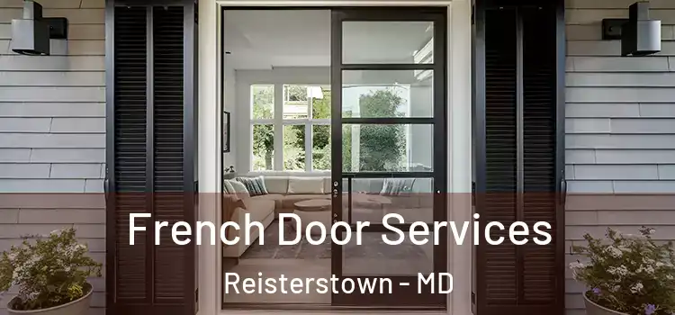  French Door Services Reisterstown - MD