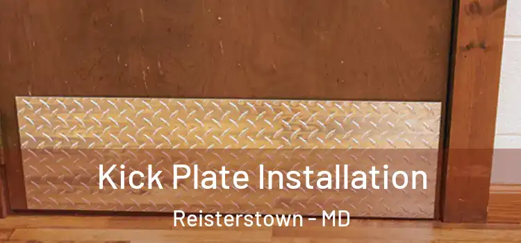  Kick Plate Installation Reisterstown - MD