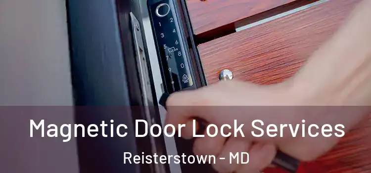  Magnetic Door Lock Services Reisterstown - MD