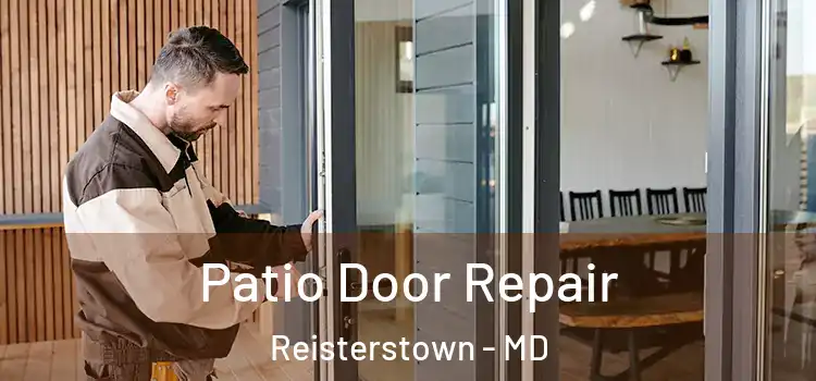  Patio Door Repair Reisterstown - MD