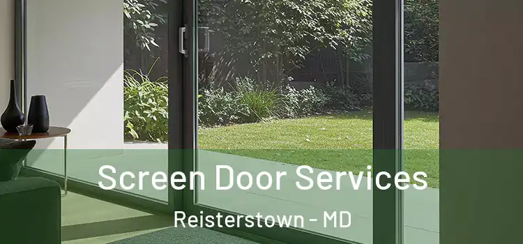  Screen Door Services Reisterstown - MD
