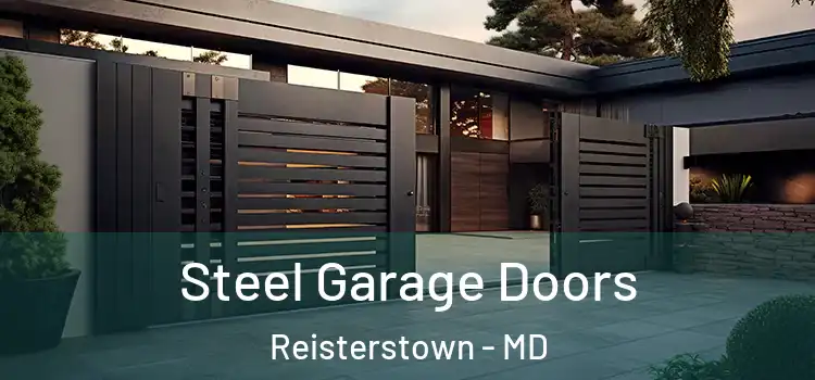  Steel Garage Doors Reisterstown - MD