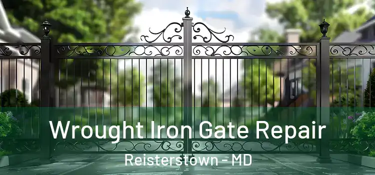  Wrought Iron Gate Repair Reisterstown - MD